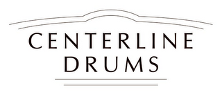 CENTERLINE DRUMS