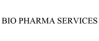 BIO PHARMA SERVICES