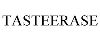 TASTEERASE