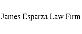 JAMES ESPARZA LAW FIRM