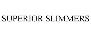 SUPERIOR SLIMMERS