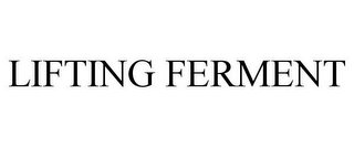 LIFTING FERMENT