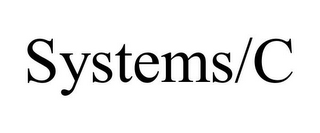 SYSTEMS/C