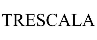 TRESCALA