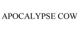 APOCALYPSE COW