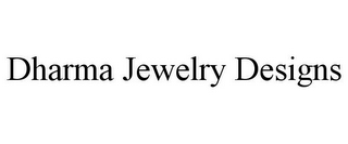 DHARMA JEWELRY DESIGNS