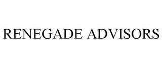 RENEGADE ADVISORS