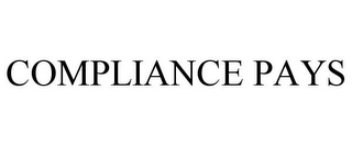 COMPLIANCE PAYS