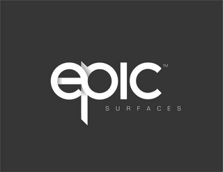 EPIC SURFACES