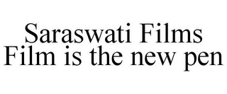 SARASWATI FILMS FILM IS THE NEW PEN