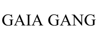 GAIA GANG