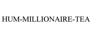HUM-MILLIONAIRE-TEA