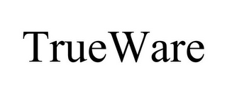 TRUEWARE