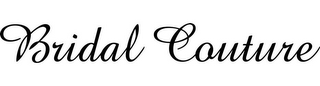 BRIDAL COUTURE