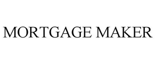 MORTGAGE MAKER