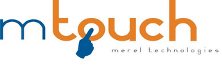 MTOUCH MEREL TECHNOLOGIES