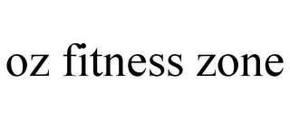 OZ FITNESS ZONE