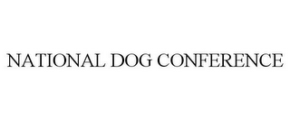 NATIONAL DOG CONFERENCE