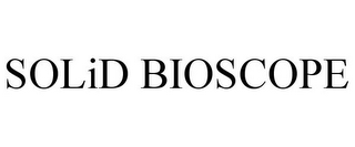 SOLID BIOSCOPE