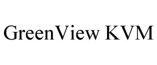 GREENVIEW KVM