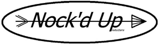 NOCK'D UP RODUCTIONS