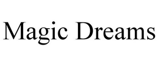 MAGIC DREAMS