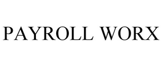 PAYROLL WORX