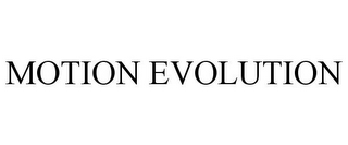MOTION EVOLUTION