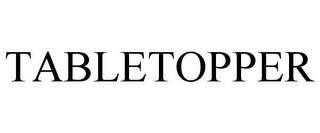 TABLETOPPER
