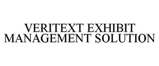 VERITEXT EXHIBIT MANAGEMENT SOLUTION