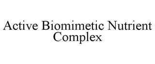 ACTIVE BIOMIMETIC NUTRIENT COMPLEX