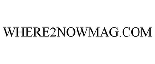 WHERE2NOWMAG.COM