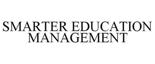 SMARTER EDUCATION MANAGEMENT