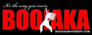 IT'S THE WAY YOU MOVE BOOIAKA BOOIAKAMOVEMENT.COM