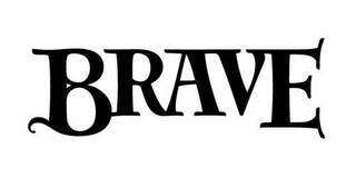 BRAVE