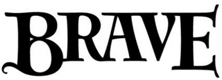BRAVE