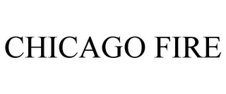 CHICAGO FIRE