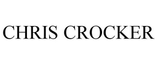 CHRIS CROCKER