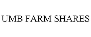 UMB FARM SHARES