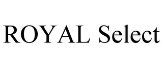 ROYAL SELECT