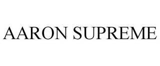 AARON SUPREME