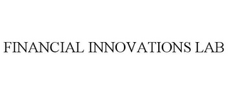 FINANCIAL INNOVATIONS LAB