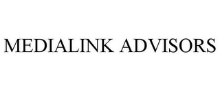 MEDIALINK ADVISORS