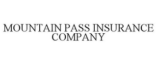 MOUNTAIN PASS INSURANCE COMPANY