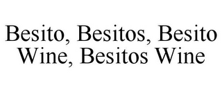 BESITO, BESITOS, BESITO WINE, BESITOS WINE