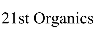 21ST ORGANICS