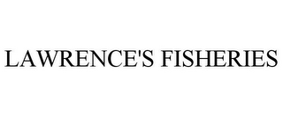 LAWRENCE'S FISHERIES