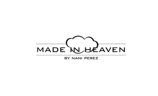 MADE IN HEAVEN BY NANI PEREZ