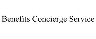 BENEFITS CONCIERGE SERVICE