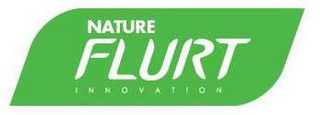 NATURE FLURT INNOVATION